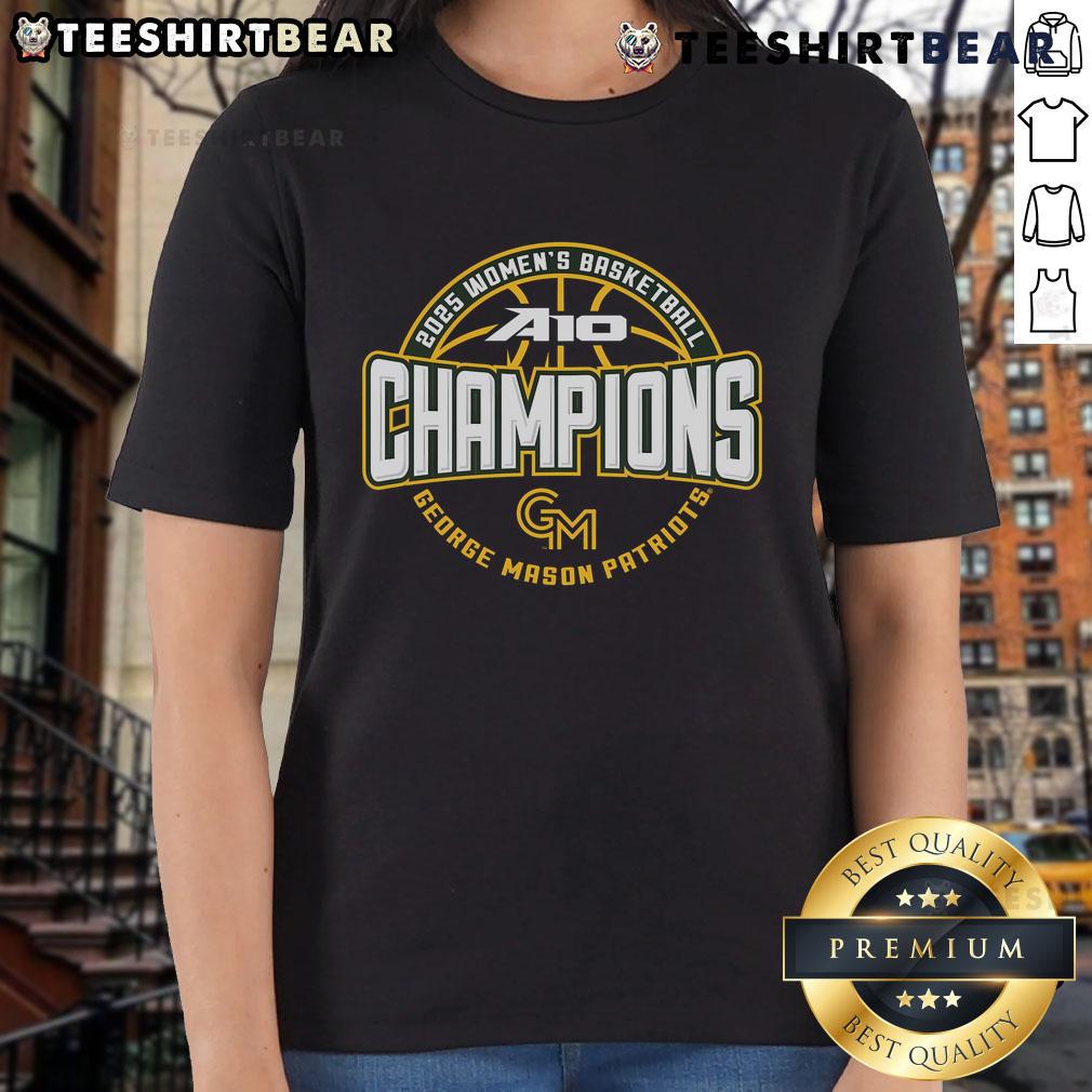Top George Mason Patriots A-10 Women's Basketball Conference Tournament Champions ladies tee shirt design.