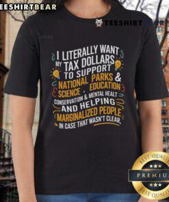 Top I Literally Want My Tax Dollars to Support National Parks Ladies Tee, featuring a vibrant design for nature lovers.