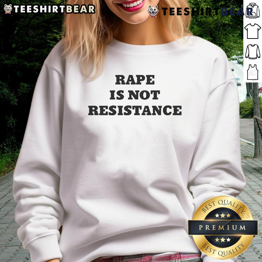 Top Karoline Preisler 'Rape is Not Resistance' sweatshirt design with bold text and modern style for advocacy.