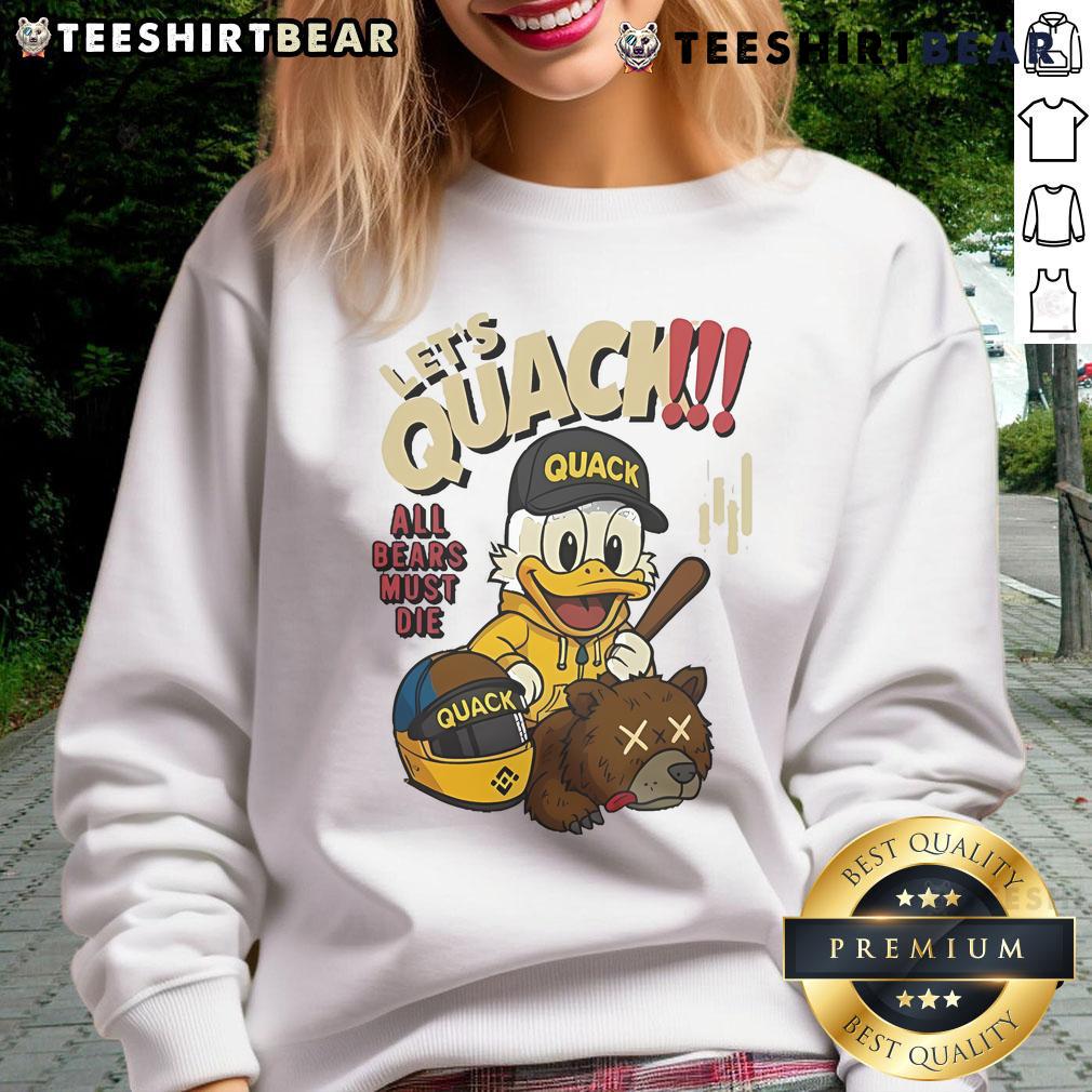 Cozy 'Top Lets Quack All Bears Must Die' duck sweatshirt featuring playful design and vibrant colors for casual wear.