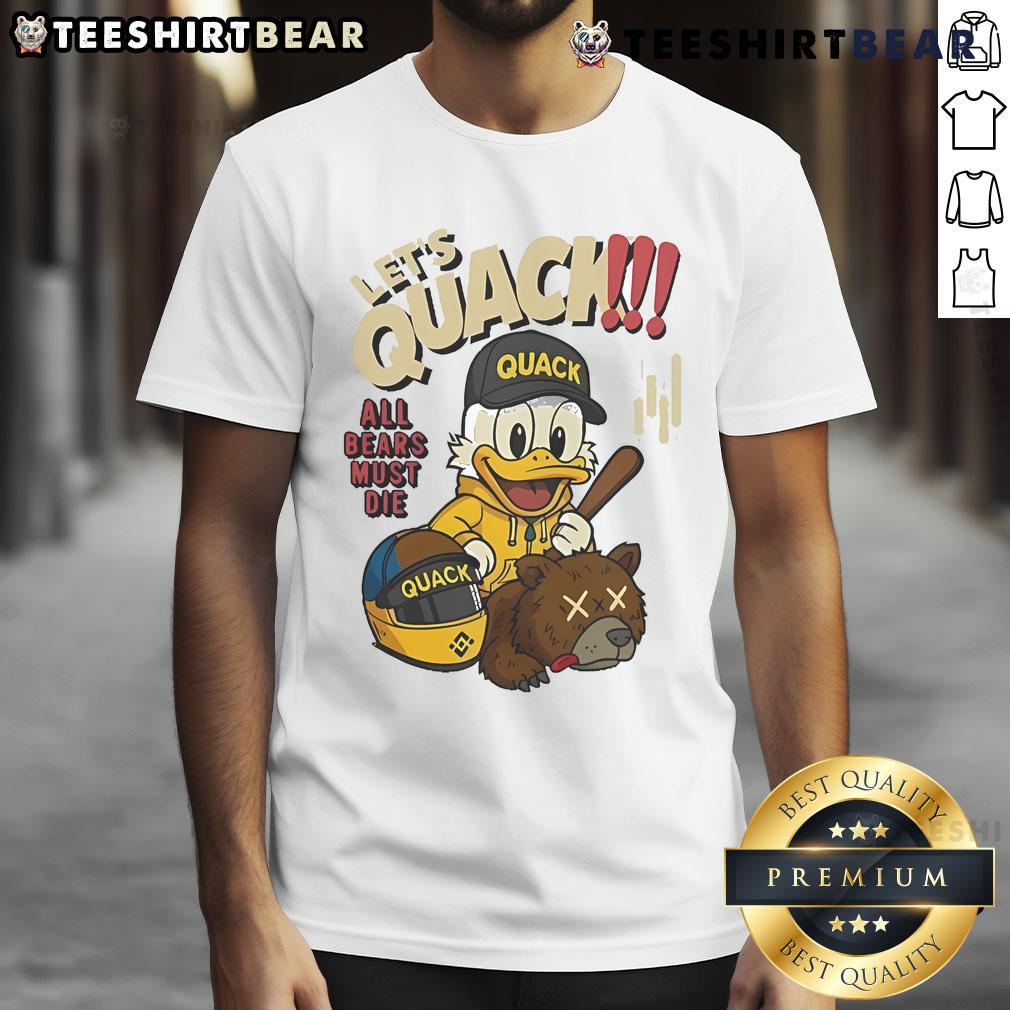 Top Let's Quack All Bears Must Die Duck T-Shirt featuring a playful duck graphic and bold text design.