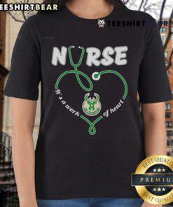 Top Nurse Milwaukee Bucks It's A Work Of Heart Ladies Tee featuring a stylish design for nurses and basketball fans.