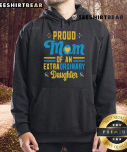 Top Proud Mom of an Extraordinary Daughter hoodie in vibrant colors, showcasing love and pride for exceptional daughters.