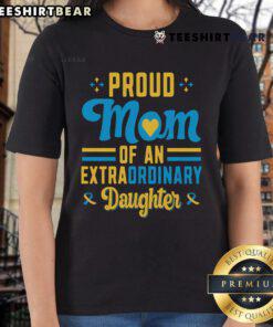Alt Text: Top Proud Mom of an Extra Ordinary Daughter Ladies Tee showcasing a stylish design perfect for proud mothers.