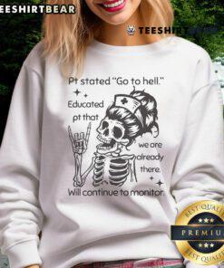 Top PT Stated Go To Hell Educated PT Sweatshirt featuring bold text design, perfect for fitness enthusiasts.