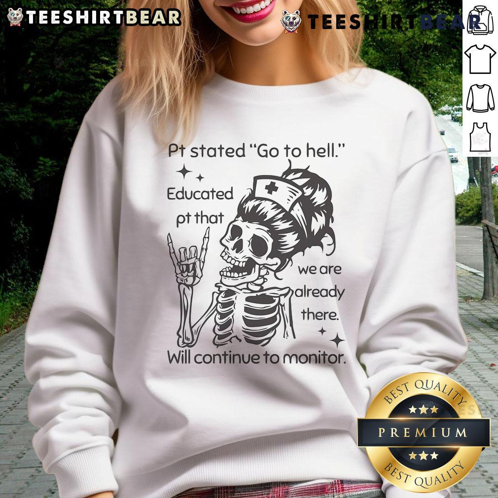 Top PT Stated Go To Hell Educated PT Sweatshirt featuring bold text design, perfect for fitness enthusiasts.