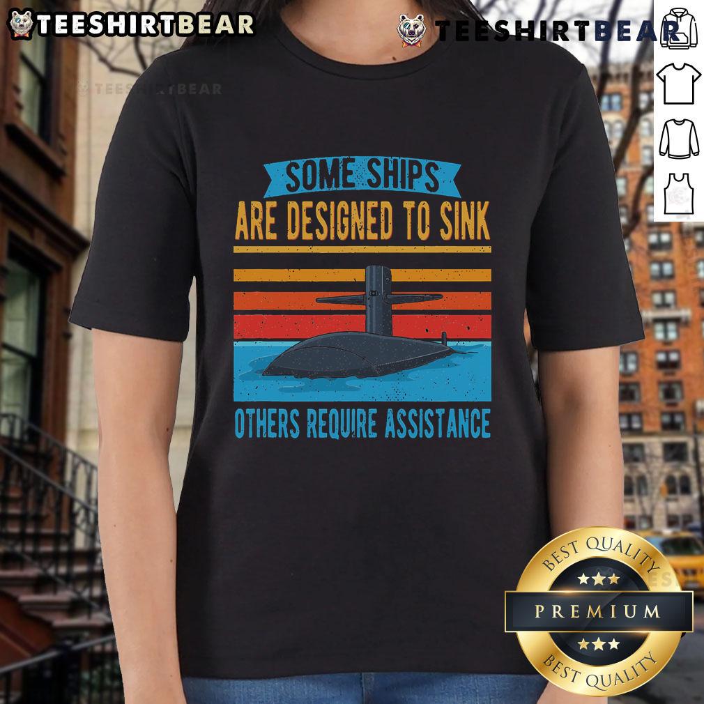 Top Some Ships Are Designed To Sink Ladies Tee featuring a unique nautical design perfect for maritime enthusiasts.