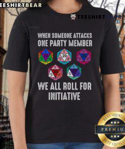 Funny ladies' tee featuring 'When someone attacks one party member, we all roll for initiative' design, perfect for gamers.