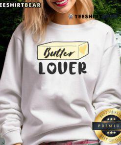 Awesome Funny Butter Lover Sweatshirt featuring a playful butter graphic, perfect for foodies and humor lovers.
