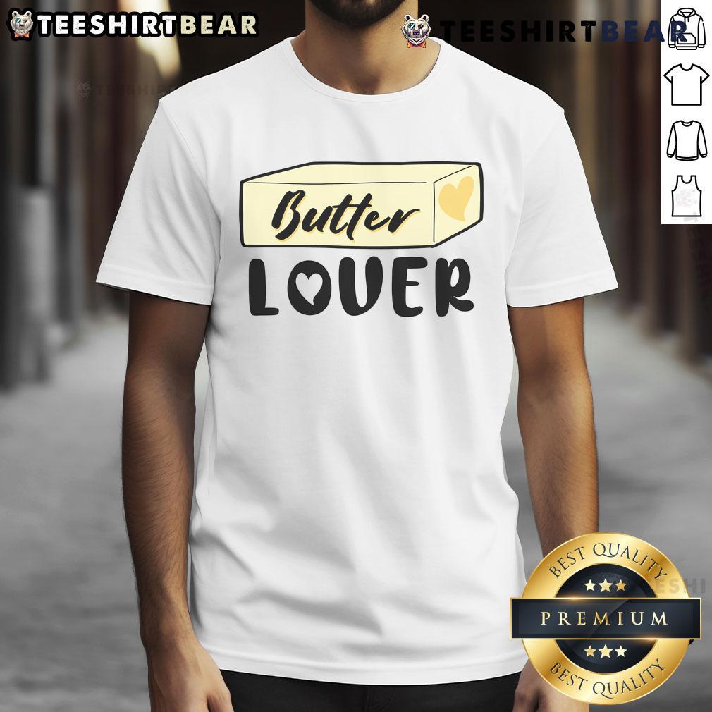 Awesome Funny Butter Lover T-Shirt featuring a humorous butter graphic, perfect for foodies and butter enthusiasts.