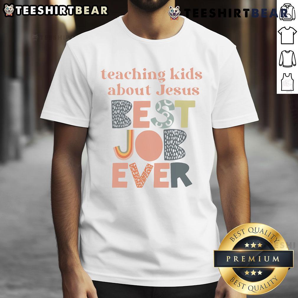 Awesome Teaching About Jesus Best Job Ever T-Shirt featuring a vibrant design celebrating faith and education.