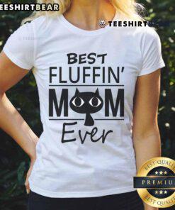 Alt Text: Cute Best Fluffin Cat Mom Ever Mothers Day Ladies Tee featuring a playful cat graphic and vibrant colors.