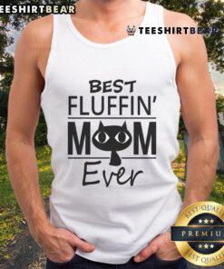 Cute Best Fluffin Cat Mom Ever tank top for Mother's Day featuring a playful cat graphic and vibrant colors.