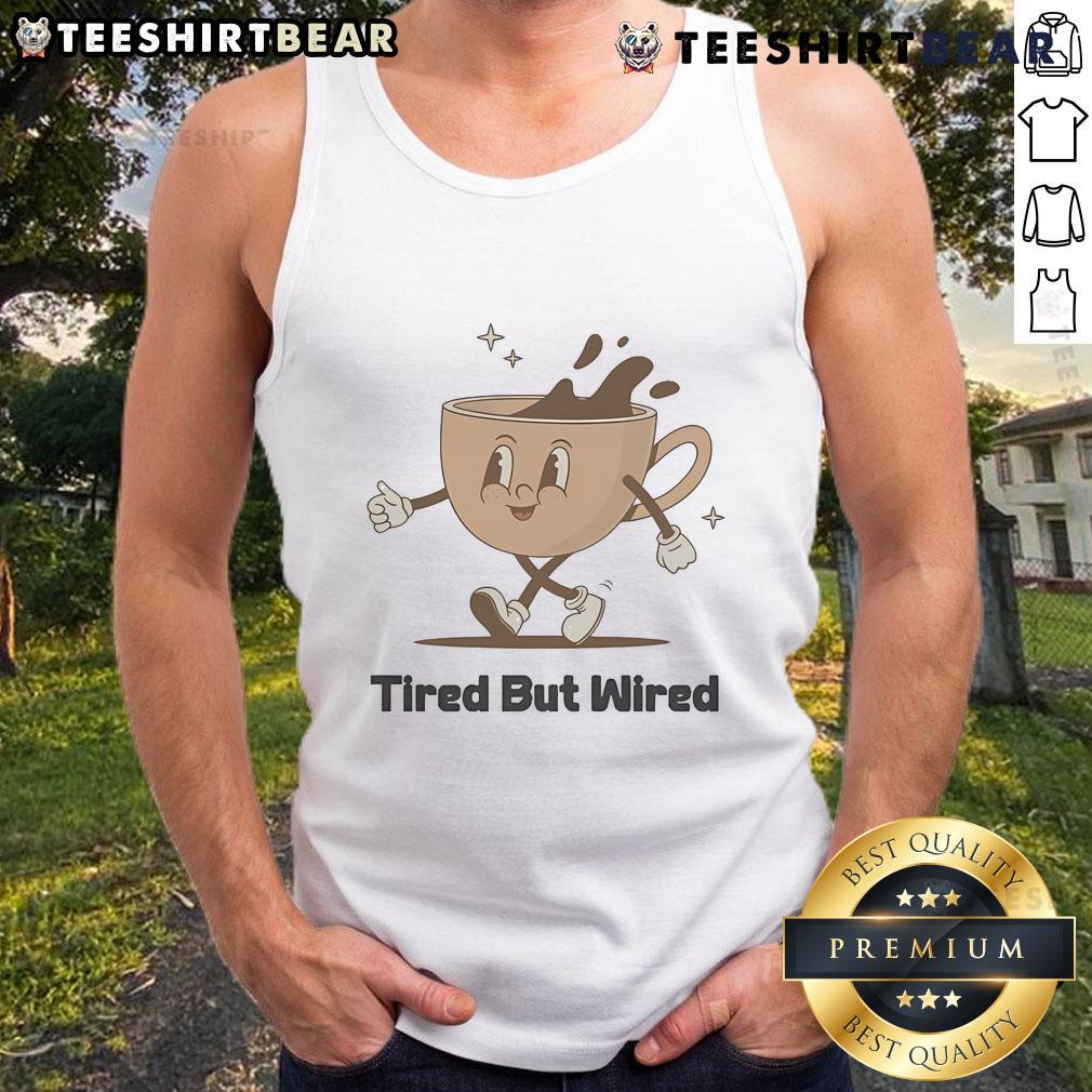 Cute tired but wired coffee cup tank top featuring a whimsical design perfect for coffee lovers and casual wear.