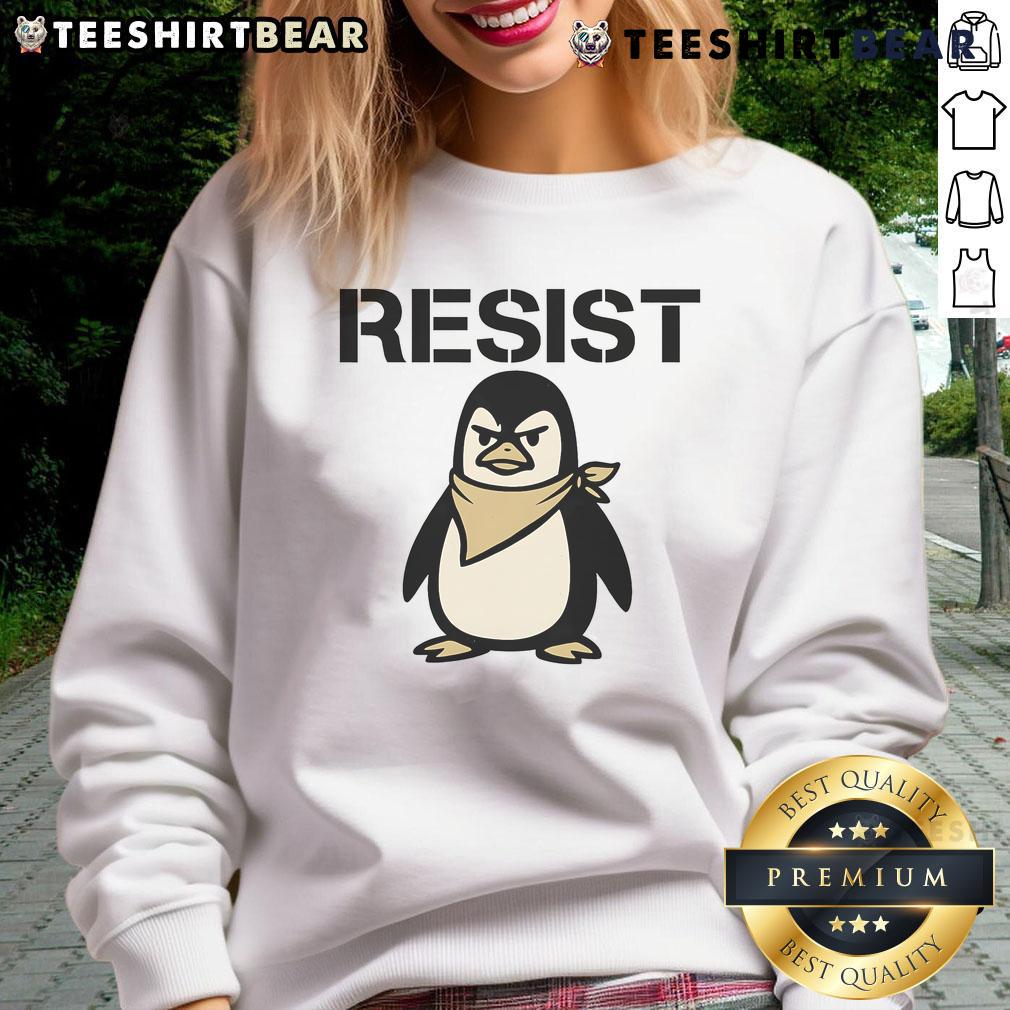 Funny angry penguin resist protest sweatshirt design featuring a cartoon penguin with a bold protest message.