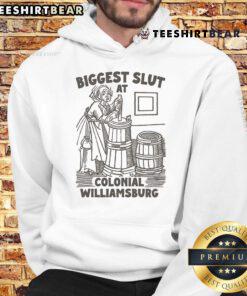 Funny Biggest Slut at Colonial Williamsburg hoodie featuring a humorous design perfect for casual wear and history lovers.