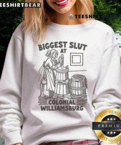 Funny sweatshirt featuring 'Biggest Slut at Colonial Williamsburg' design, perfect for humorous and unique fashion.