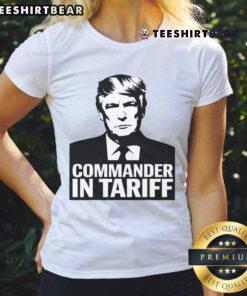 Funny Commander in Tariff political satire tee for ladies, featuring a humorous design about resisting trade tariffs.