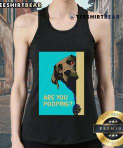 Funny dog wearing a Are You Pooping? tank top, showcasing humor and pet fashion for dog lovers and enthusiasts.
