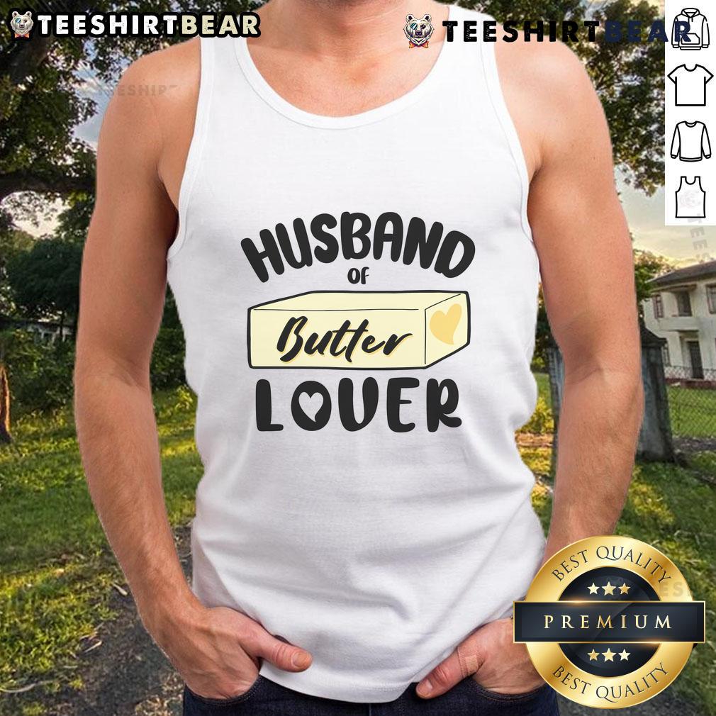 Funny husband wearing a 'Butter Lover' tank top, showcasing his quirky style and love for butter in a playful way.