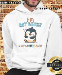 Alt Text: Funny hoodie with 'I Am Not Short, I Am Penguin Size' text, perfect for lazy penguin lovers and cozy wear.