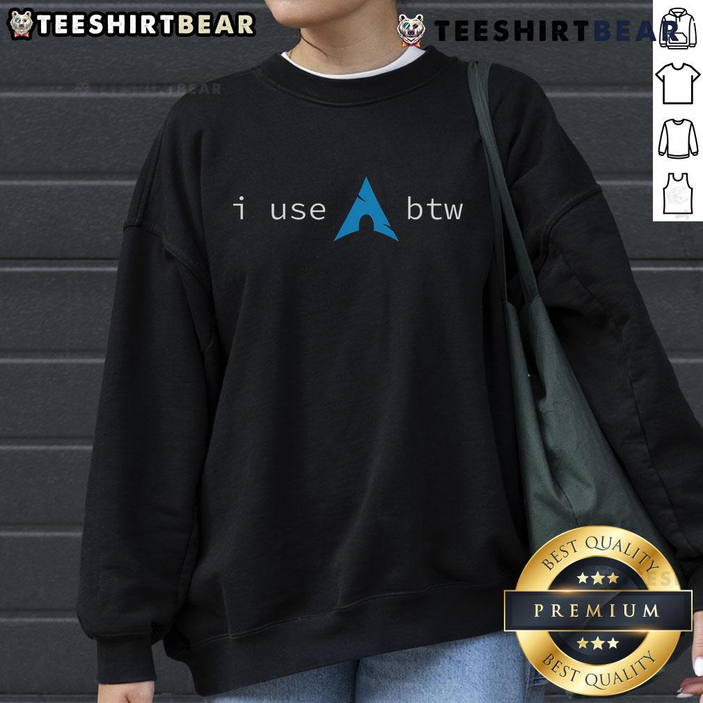 Funny 'I Use Arch Btw' meme sweatshirt featuring a playful design for tech enthusiasts and Linux fans.