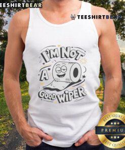 Funny 'I'm Not A Good Wiper' toilet paper humor tank top design, perfect for those who appreciate quirky bathroom humor.