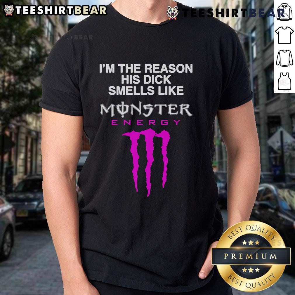 Funny I'm The Reason His Dick Smells Like Monster Energy Drink t-shirt design showcasing humor and playful graphics.