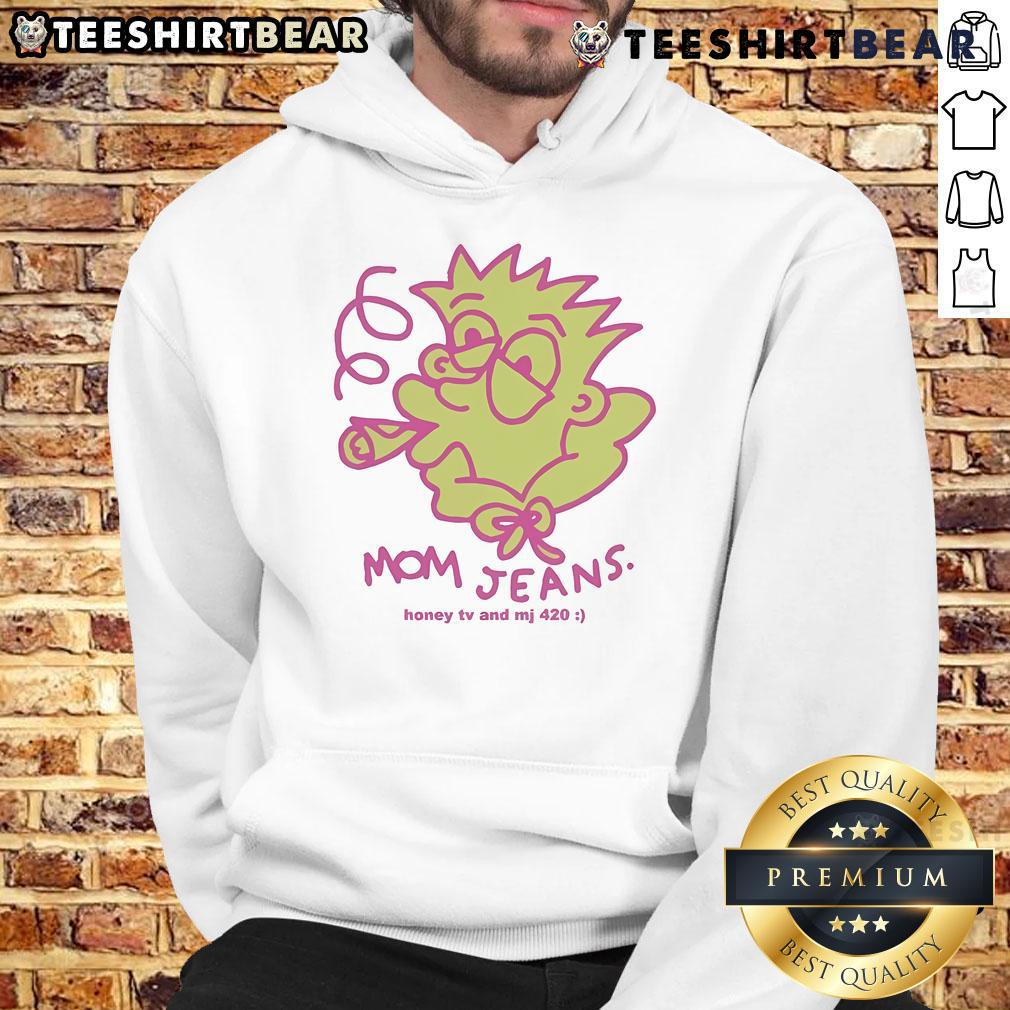 Funny mom jeans with honey TV and MJ 420 Bart smoking hoodie for a trendy, casual look. Perfect for relaxed outings.
