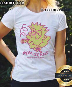 Funny Mom Jeans with Honey TV and MJ 420 Bart Smokin' Ladies Tee, perfect for casual and playful outfits.