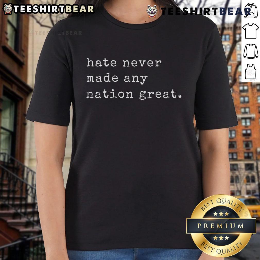 Funny retro vintage ladies tee featuring 'Hate Never Made Any Nation' slogan for a stylish and meaningful statement.