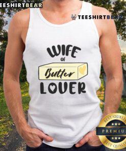 Funny wife of butter lover tank top design featuring humorous butter-themed graphics and playful text.