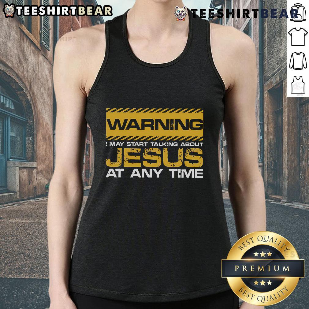 Good Christian Jesus warning tank top featuring a playful message about talking enthusiastically about Jesus.