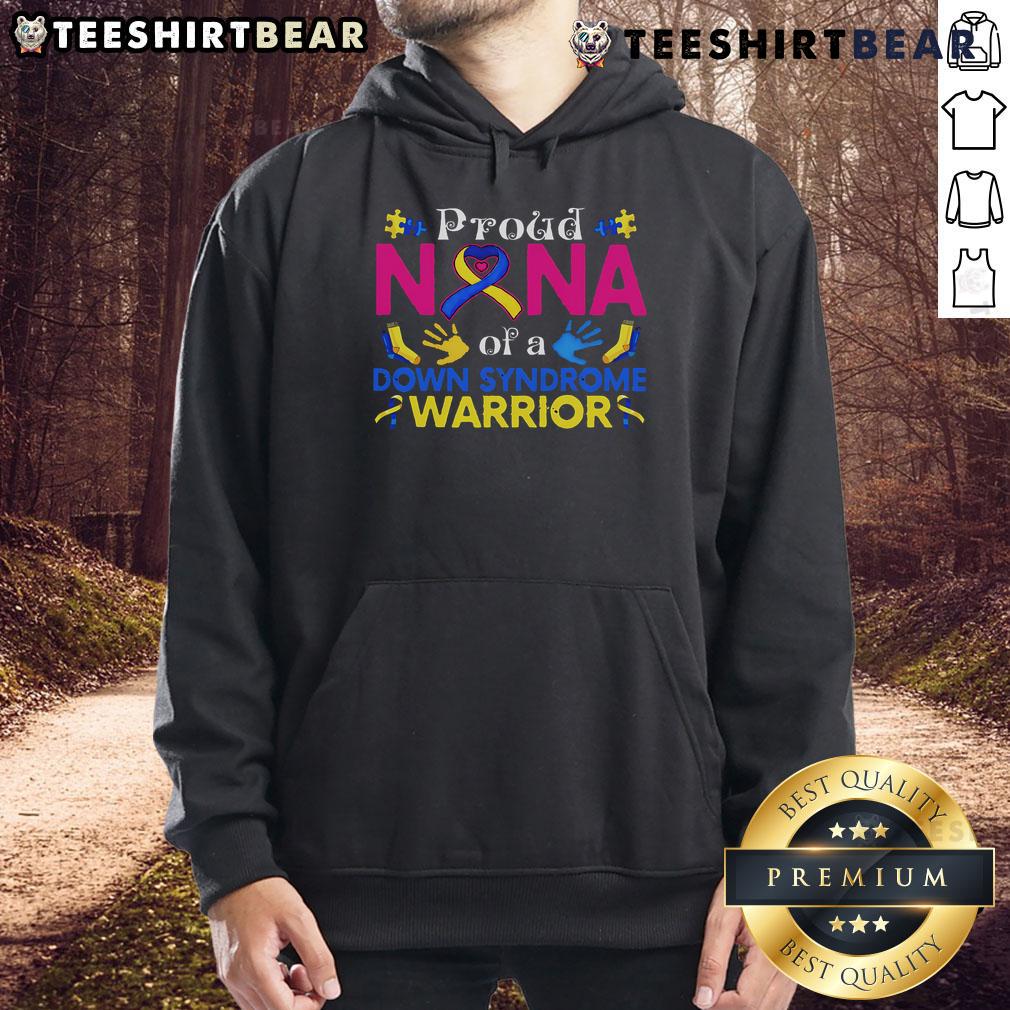 Alt Text: Good Proud Nana of a Down Syndrome Awesome Awareness Hoodie showcasing support and love for Down syndrome awareness.