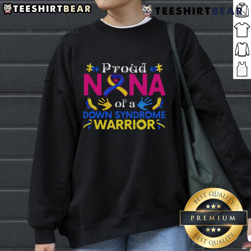Good Proud Nana of a Down Syndrome Awareness Sweatshirt featuring vibrant graphics celebrating inclusivity and love.