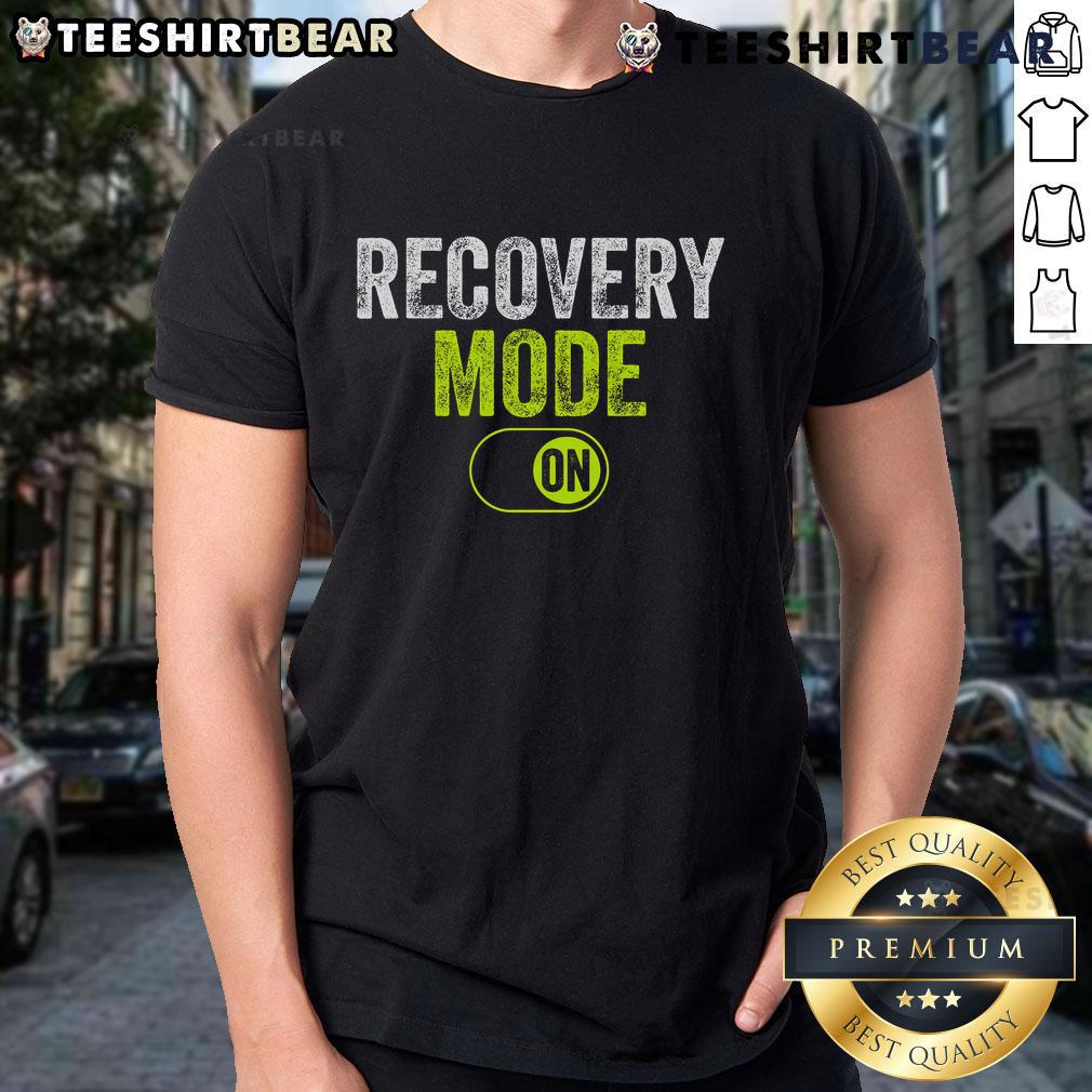 Good Recovery Mode On T-Shirt featuring a stylish design perfect for fitness enthusiasts and relaxation lovers.