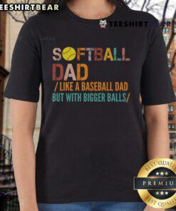 Vintage ladies tee featuring 'Good Softball Dad Like A Baseball Dad' design, perfect for proud softball and baseball fathers.