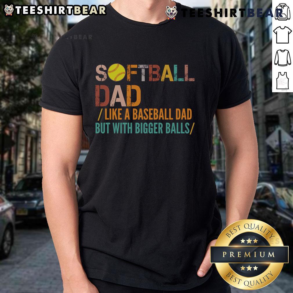 Vintage 'Good Softball Dad Like A Baseball Dad' T-shirt design featuring a playful graphic for proud softball dads.