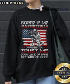 Patriotic US flag sweatshirt with bold text 'Good Sorry If My Patriotism Offends You' for proud Americans.