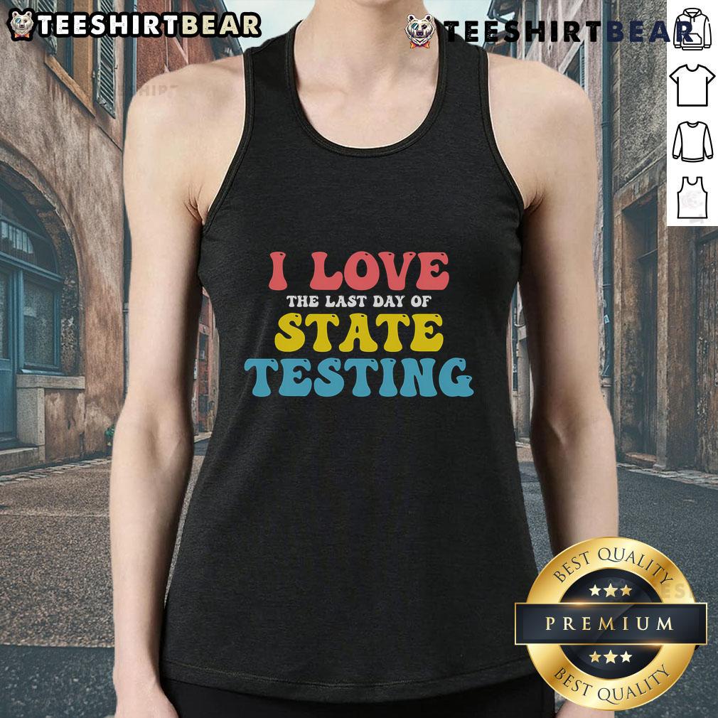 Good Test Day tank top celebrating the last day of state testing, perfect for students and educators.