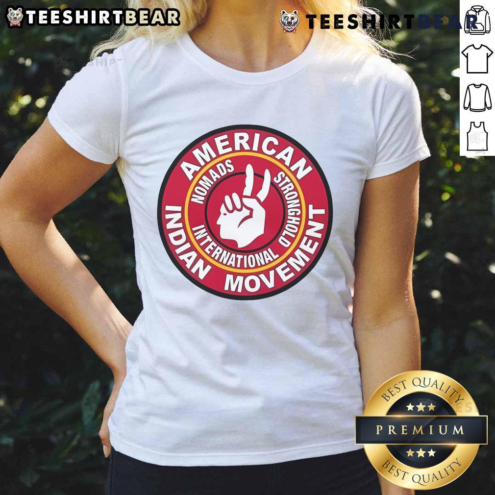 Nice American Indian Movement Nomads Stronghold International Ladies Tee featuring vibrant design and cultural significance.