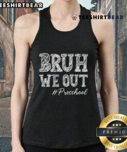Preschool graduation tank top for teachers featuring 'Nice Bruh We Out' design, perfect for Pre-K celebrations.