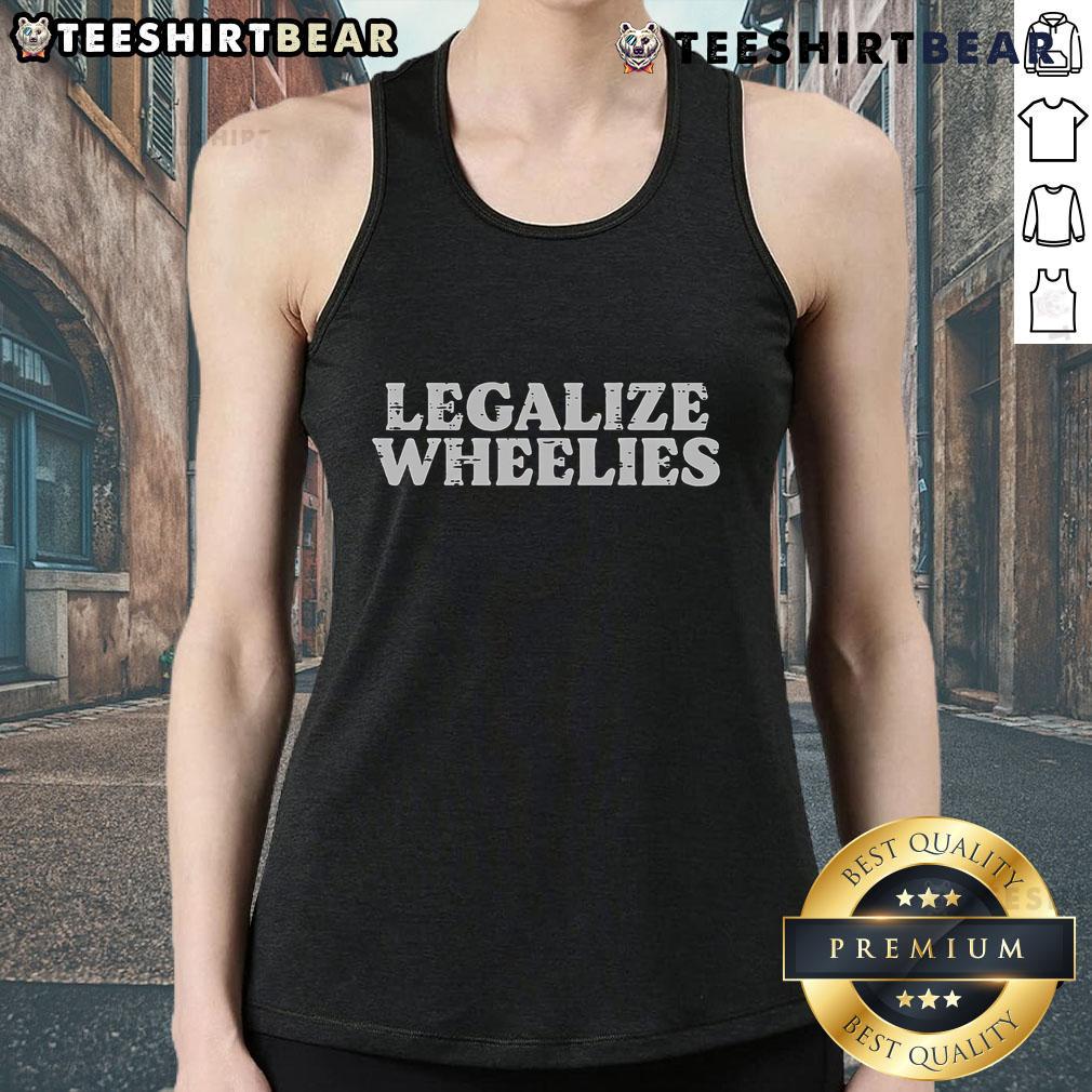 Womens tank top featuring 'Nice Legalize Wheelies' design for bikers and motorcycle enthusiasts.