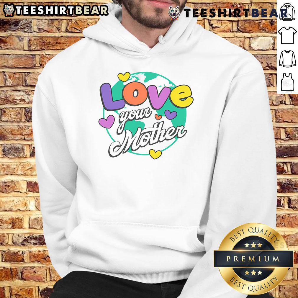 Nice Love Your Mother hoodie in cozy fabric, perfect for expressing love and appreciation for moms.
