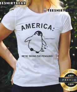 Alt Text: Cute ladies' tee featuring Official America: We're Taxing the Penguins design, perfect for casual wear and penguin lovers.