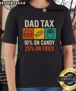 Official Dad Tax tee featuring humorous '10% on candy, 25% on fries' design for Father's Day celebration.