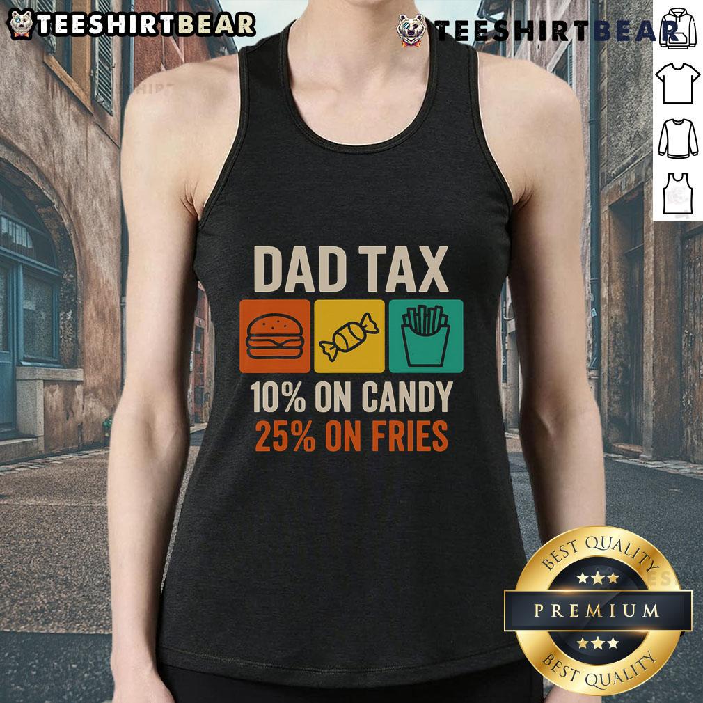 Funny Father's Day tank top with 'Official Dad Tax: 10% on Candy, 25% on Fries' design for dads who love snacks.