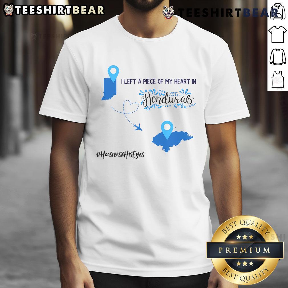 Alt Text: Official I Left A Piece Of My Heart In Honduras T-Shirt featuring a vibrant design and heartfelt message.