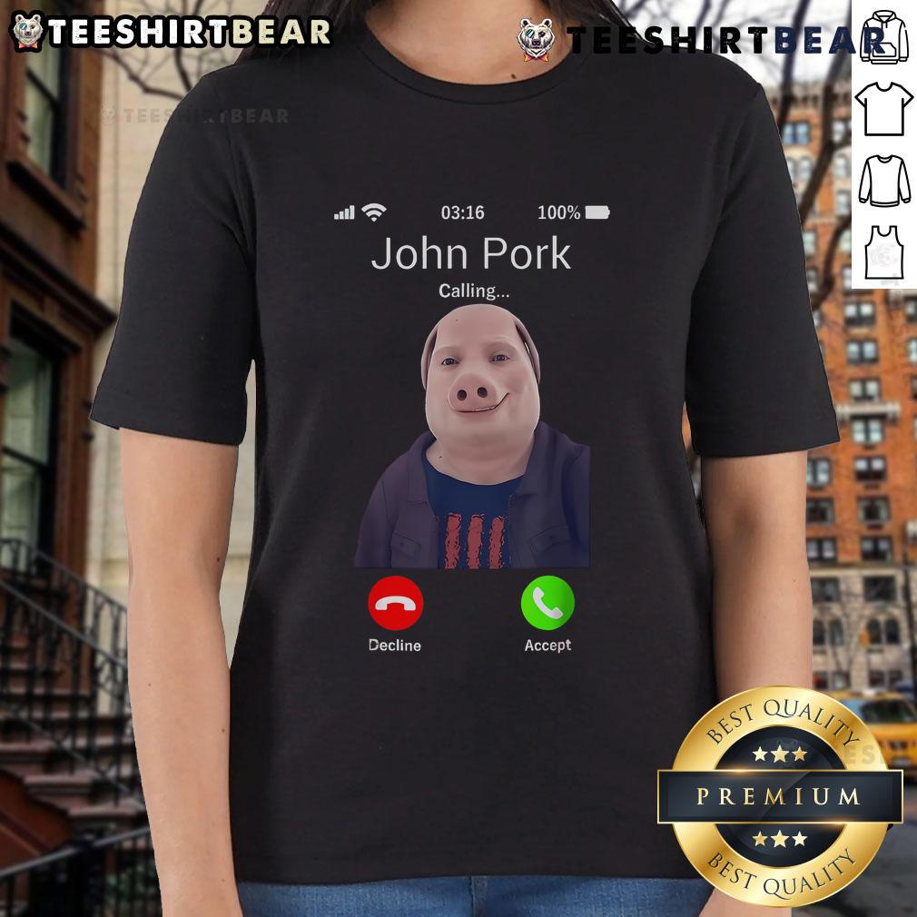 Funny Official John Pork Is Calling joke meme on a ladies tee, perfect for casual wear and humor lovers.
