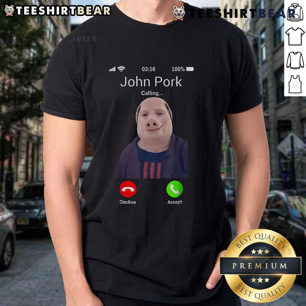 Official John Pork Is Calling joke meme T-Shirt featuring a humorous pig design, perfect for meme lovers and casual wear.